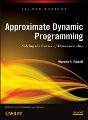 Approximate Dynamic Programming Solving the Curses of Dimensionality 2nd Edition,047060445X,9780470604458