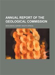 Annual Report of the Geological Commission,115054175X,9781150541759