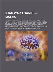 Star Wars Games - Males Ackbar, Ajunta Pall, Anakin Skywalker, Atton Rand, Azkul, Bao-Dur, Bendak Starkiller, Bib Fortuna, Boba Fett, Brejik, Calo Nord, Canderous Ordo, Carth Onasi, Chewbacca, Cin Drallig, Cody, Cy Yunga, Cydon Prax, Dak Vesser, Darth Ba,1234722798,9781234722791