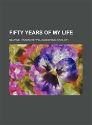 Fifty Years of My Life,1154254690,9781154254693