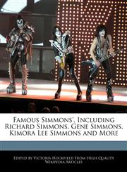 Famous Simmons', Including Richard Simmons, Gene Simmons, Kimora Lee Simmons and More,124172735X,9781241727352