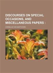 Discourses on Special Occasions, and Miscellaneous Papers,1150211741,9781150211744