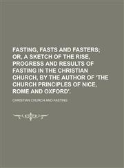 Fasting, Fasts and Fasters,1234383330,9781234383336