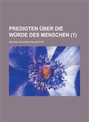 Predigten Uber Die Wurde Des Menschen (1),1234638797,9781234638795