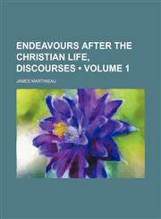 Endeavours After the Christian Life, Discourses (Volume 1),1151151661,9781151151667
