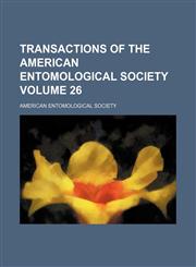 Transactions of the American Entomological Society Volume 26,1154102297,9781154102291