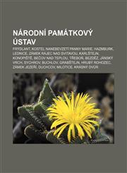 Národní památkový ústav Frýdlant, Kostel Nanebevzetí Panny Marie, Hazmburk, Lednice, Zámek Rájec nad Svitavou, Karlštejn, Konopiště,1232870293,9781232870296