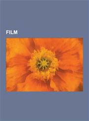 Film Screenplay, Screenwriting, Audition, Cinematography, Bodily Mutilation in Film, Precursors of Film, Film Memorabilia,,1230558039,9781230558035