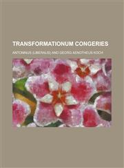 Transformationum congeries,1234428709,9781234428709