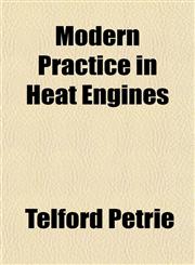 Modern Practice in Heat Engines,1152549553,9781152549555