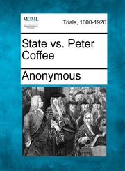 State vs. Peter Coffee,1275092225,9781275092228