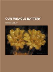 Our miracle battery,1153074818,9781153074810