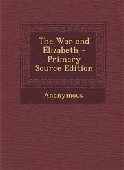 War and Elizabeth,1287458297,9781287458296