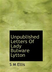Unpublished Letters Of Lady Bulware Lytton,1140142208,9781140142201