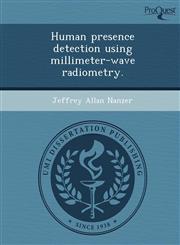 Human presence detection using millimeter-wave radiometry.,1248991311,9781248991312