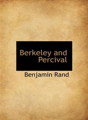 Berkeley and Percival,1117303535,9781117303536