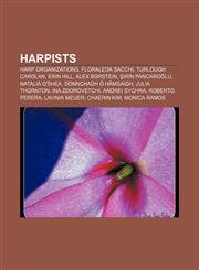 Harpists Harp organizations, Floraleda Sacchi, Turlough Carolan, Erin Hill, Alex Borstein, Şirin Pancaroğlu, Natalia O'Shea,1233051415,9781233051410