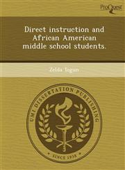 Direct instruction and African American middle school students.,1249853540,9781249853541