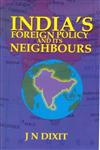 India's Foreign Policy and Its Neighbours 1st Indian Edition,8121207266,9788121207263