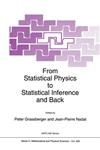 From Statistical Physics to Statistical Inference and Back,0792327756,9780792327752