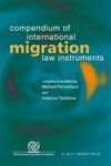 Compendium of International Migration Law Instruments,9067042498,9789067042499