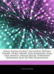 Articles On Penal System In Mali, including Moussa TraorÃ©, TiÃ©bilÃ© DramÃ©, Jean Kambanda, Jean-paul Akayesu, Hassan Ngeze, Ferdinand Nahimana, Jean De Dieu Kamuhanda,1244906778,9781244906778