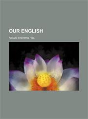 Our English,1151361100,9781151361103