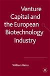 Venture Capital and the European Biotechnology Industry,0230217192,9780230217195