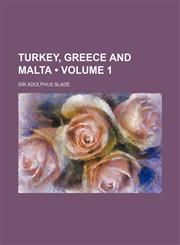 Turkey, Greece and Malta (Volume 1),1459011058,9781459011052