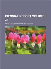 Biennial Report Volume 34,1130571823,9781130571820
