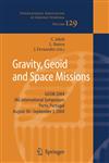 Gravity, Geoid and Space Missions Ggsm 2004. Iag International Symposium. Porto, Portugal. August 30 - September 3, 2004,3540269304,9783540269304
