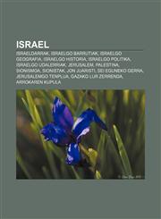 Israel Israeldarrak, Israelgo barrutiak, Israelgo geografia, Israelgo historia, Israelgo politika, Israelgo udalerriak, Jerusalem, Palestina,1233045644,9781233045648