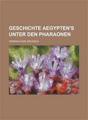 Geschichte Aegypten's Unter Den Pharaonen,1234543052,9781234543051