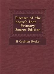 Diseases of the Horse's Foot - Primary Source Edition,129549440X,9781295494408