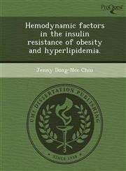 Hemodynamic factors in the insulin resistance of obesity and hyperlipidemia.,1243637889,9781243637888