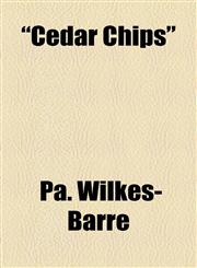 "Cedar Chips",1155009983,9781155009988