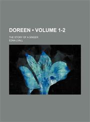 Doreen (Volume 1-2); The Story of a Singer,1154278107,9781154278101