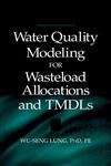 Water Quality Modeling for Wasteload Allocations and TMDLs 1st Edition,0471158836,9780471158837