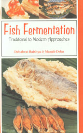 Fish Fermentation Traditional to Modern Approaches,9380235100,9789380235103