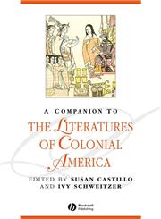 A Companion to the Literatures of Colonial America,1405112913,9781405112918