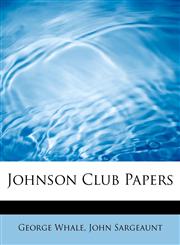 Johnson Club Papers,1241270872,9781241270872