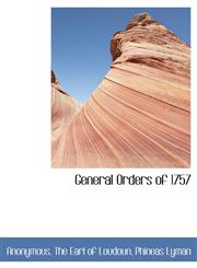 General Orders of 1757,1140091409,9781140091400