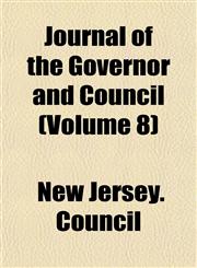 Journal of the Governor and Council (Volume 8),1152984101,9781152984103