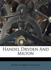Handel Dryden And Milton,1176032615,9781176032613