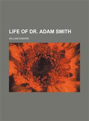 Life of Dr. Adam Smith,1152847910,9781152847910