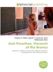 José Paranhos, Viscount of Rio Branco,6135517260,9786135517262