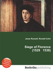 Siege of Florence (1529 1530),5511173827,9785511173825