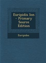 Euripidis Ion - Primary Source Edition,1294303821,9781294303824
