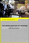 The Moralisation of Tourism Sun, Sand... and Saving the World?,0415296560,9780415296564