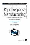 Rapid Response Manufacturing Contemporary methodologies, tools and technologies,0412780100,9780412780103